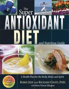 Cover of The Super Antioxidant Diet and Nutrition Guide by Robin Jeep (opens in a new tab)